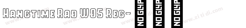 Hangtime Rad W05 Reg字体转换